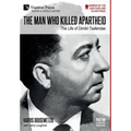 The Man who Killed Apartheid: The Life of Dimitri Tsafendas: New Updated Version