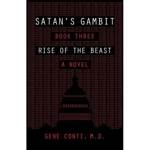 Satan's Gambit: Book Three Rise of the Beast A Novel