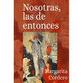 Nosotras, las de entonces