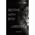 Bedtime with Bitsy: A Critical Read of the Chronicles of Narnia