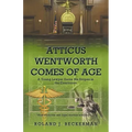 Atticus Wentworth Comes of Age: A Young Lawyer Earns His Stripes in the Courtroom