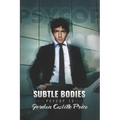 Subtle Bodies