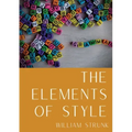 The Elements of Style: An American English writing style guide in numerous editions comprising eight elementary rules of usage, ten elementar