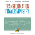The Principles, Purpose, and Process of Transformation Prayer Ministry