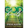 God Heals: Eight Keys to Defeat Sickness and Receive Divine Healing