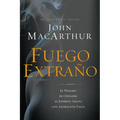 Fuego Extraño: El Peligro de Ofender Al Espíritu Santo Con Adoración Falsa