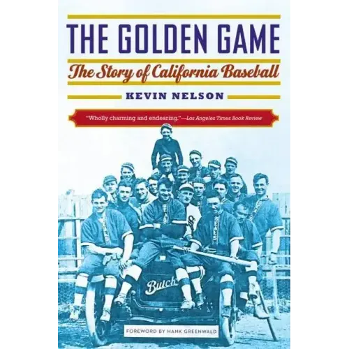 The Golden Game: The Story of California Baseball