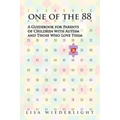 One of the 88: A Guidebook for Parents of Children with Autism and Those Who Love Them