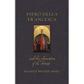 Piero Della Francesca and the Invention of the Artist