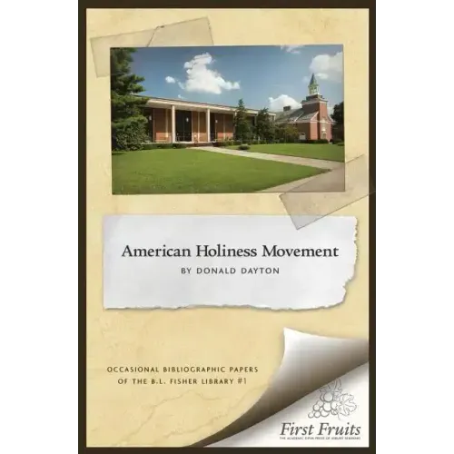 The American Holiness Movement: A Bibliographic Introduction