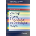 Sovereign Citizens: A Psychological and Criminological Analysis