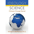 Ideology versus Science: Climate Change Denial