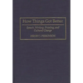 How Things Got Better: Speech, Writing, Printing, and Cultural Change