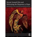 Sexual Assault Kits and Reforming the Response to Rape