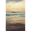 One Way Ticket to Florida: Loving Someone with Alzheimer's