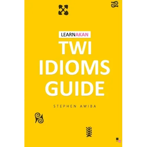 LearnAkan Twi Idioms Guide