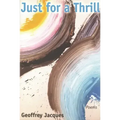 Just for a Thrill: Poems