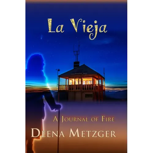 La Vieja, a Journal of Fire