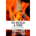To Build a Fire: and other stories