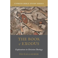 The Book of Exodus: Explorations in Christian Theology