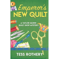 Emperor's New Quilt: A Taylor Quinn Quilt Shop Mystery