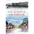 A Brief History of Los Alamitos & Rossmoor