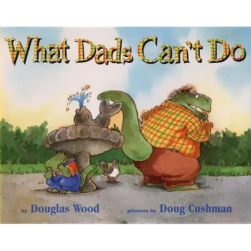 What Dads Can't Do