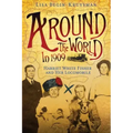 Around the World in 1909 - Harriet White Fisher and Her Locomobile