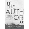 The Author: Towards a Marxist Approach to Authorship
