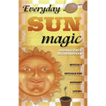 Everyday Sun Magic: Spells & Rituals for Radiant Living