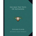 Isis and the Tests of Initiation