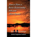 How to Have a Better Relationship with your Mate/Spouse: Better Relationships