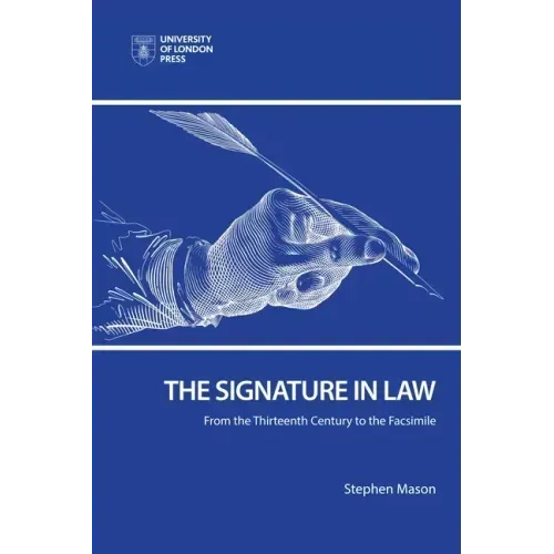 The Signature in Law: From the Thirteenth Century to the Facsimile