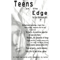 Teens on the Edge...: Troubled Teens Speak Out Plus Author Commentary