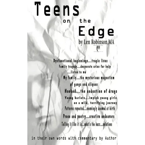 Teens on the Edge...: Troubled Teens Speak Out Plus Author Commentary