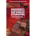 Indigeneity, Globalization, and African Literature: Personally Speaking