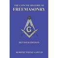 The Concise History Of Freemasonry