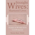 Straight Wives: Shattered Lives