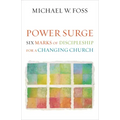 Power Surge: Six Marks of Discipleship for a Changing Church