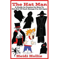 The Hat Man: A Guide In Comics On How To Get Rid Of Dark Beings For All Ages