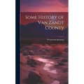 Some History of Van Zandt County; 1