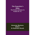 The Expositor's Bible: The Psalms (Volume 3) Psalms XC.-CL.