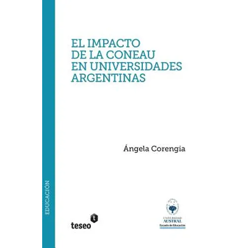 El impacto de la CONEAU en universidades argentinas: Estudio de casos