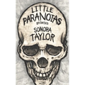 Little Paranoias: Stories