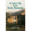 A Lady's Life in the Rocky Mountains