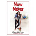 Now or Never