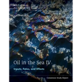 Oil in the Sea IV: Inputs, Fates, and Effects