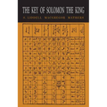 The Key of Solomon the King: Clavicula Salomonis