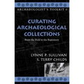 Curating Archaeological Collections: From the Field to the Repository