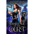 Challenge of the Court: An Urban Fantasy Novel